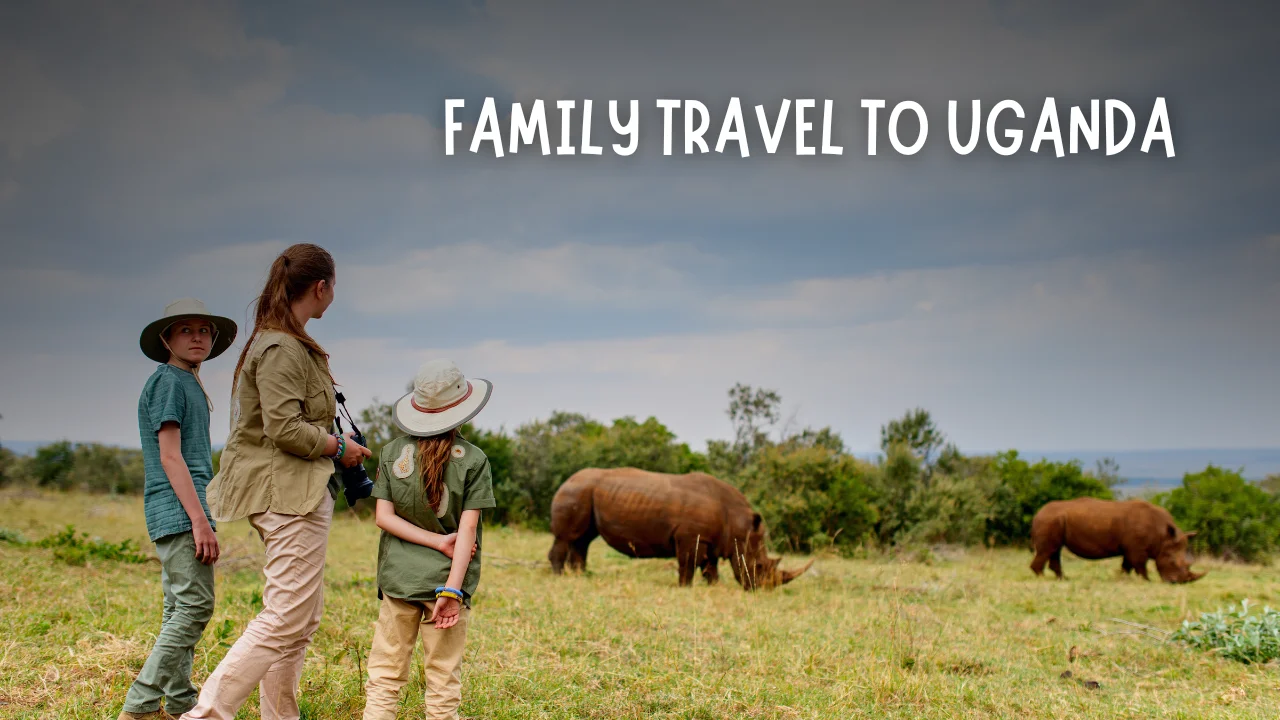Family Travel to Uganda